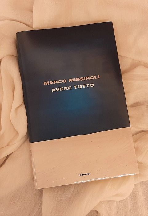 Avere Tutto di Marco Missiroli